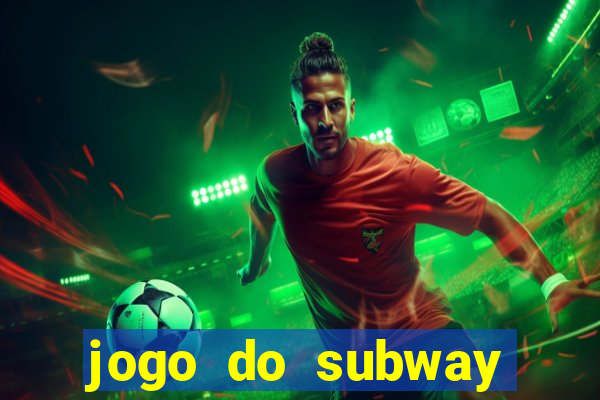 jogo do subway surf de ganhar dinheiro